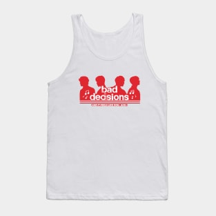 Bad Decisions Tank Top